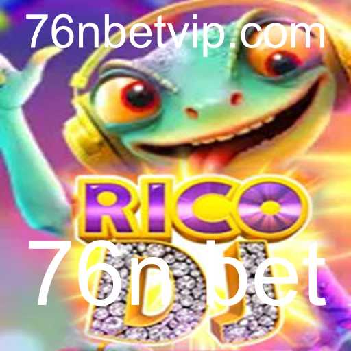 Descubra o Mundo do Jogo RicoDJ e Aposte com 76n bet